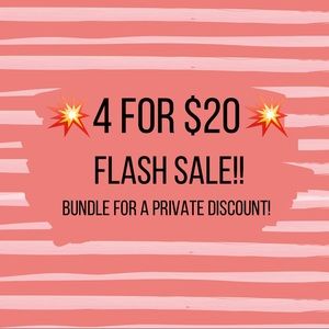 💥4 for $20💥 FLASH SALE!!